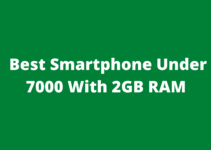 Best Smartphone Under 7000 With 2GB RAM 
